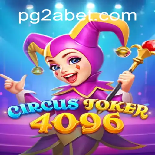 Discover the Thrills of CircusJoker4096: A New Era of Gaming